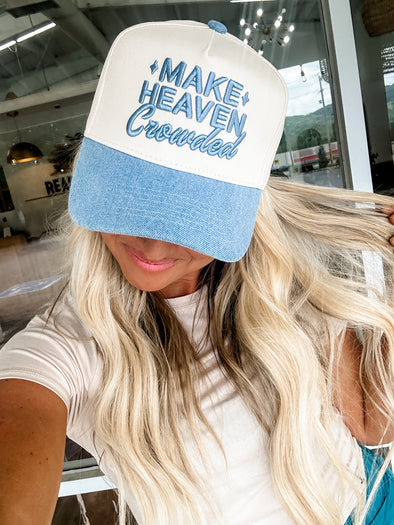 Make Heaven Crowded Trucker Hat