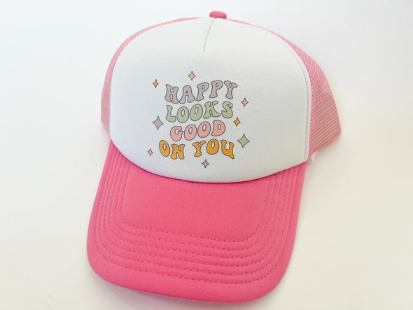 Happy Looks Good On You Trucker Hat